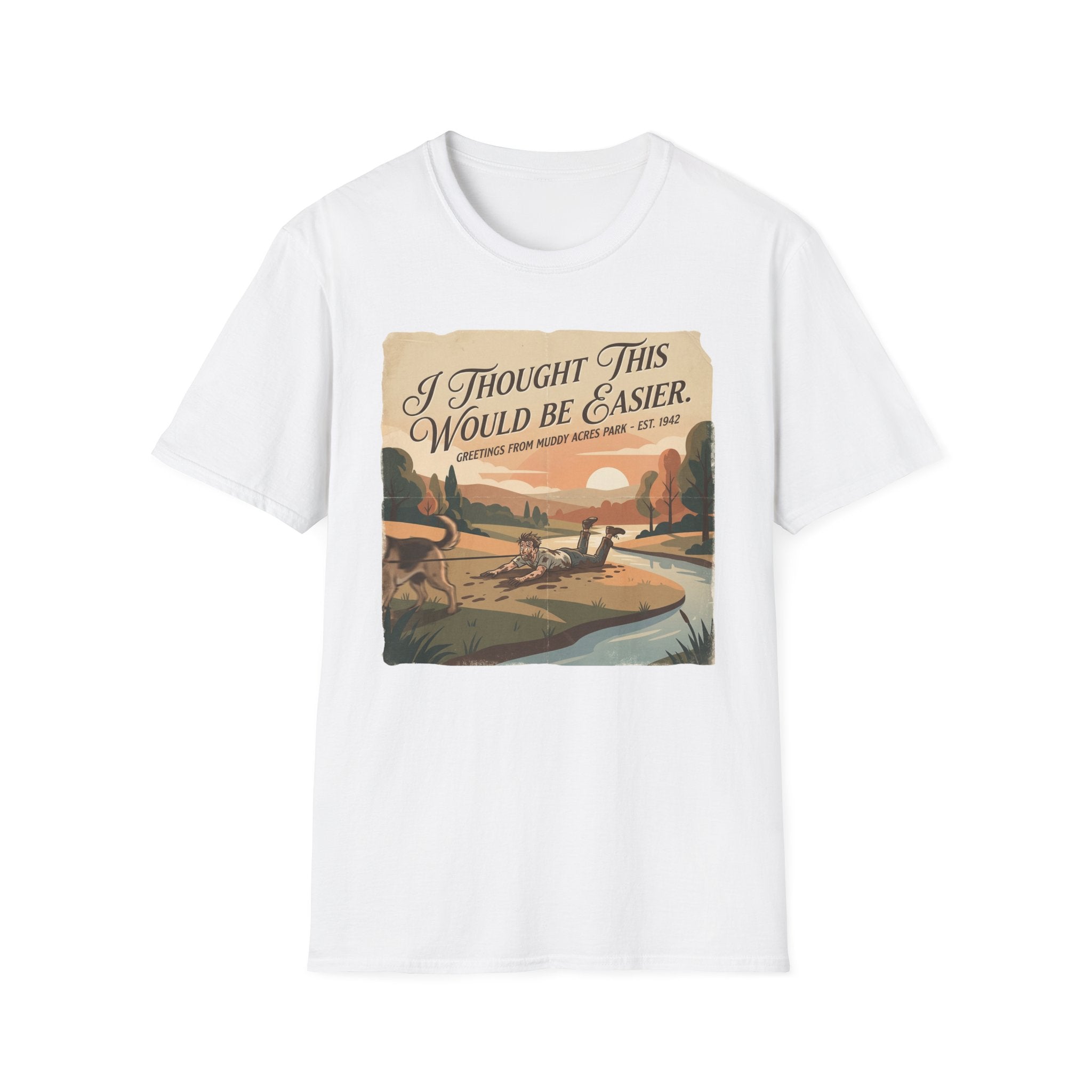 I Thought This Would Be Easier - T-Shirt