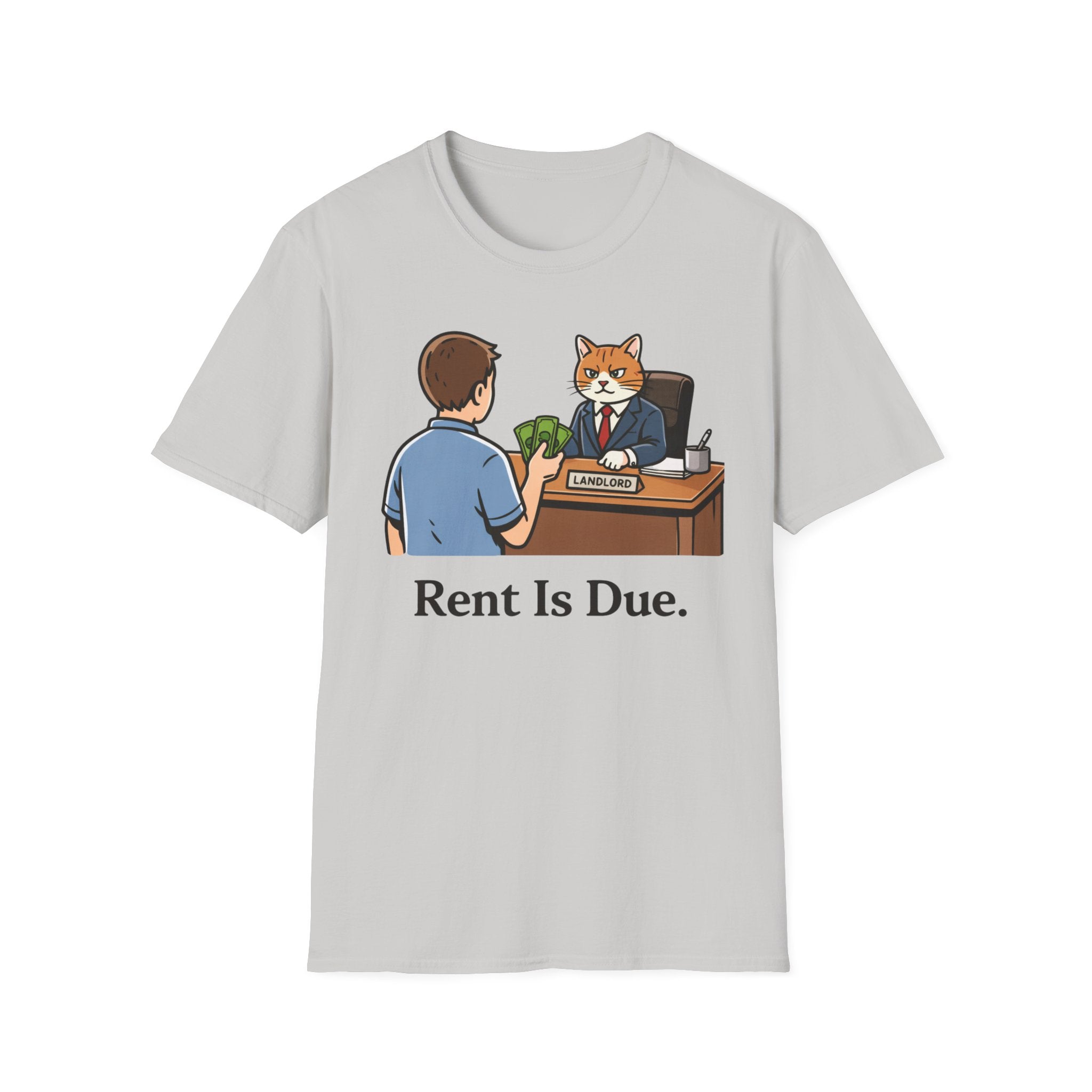 Rent is Due. - T-Shirt