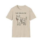 The Dog In Me - T-Shirt