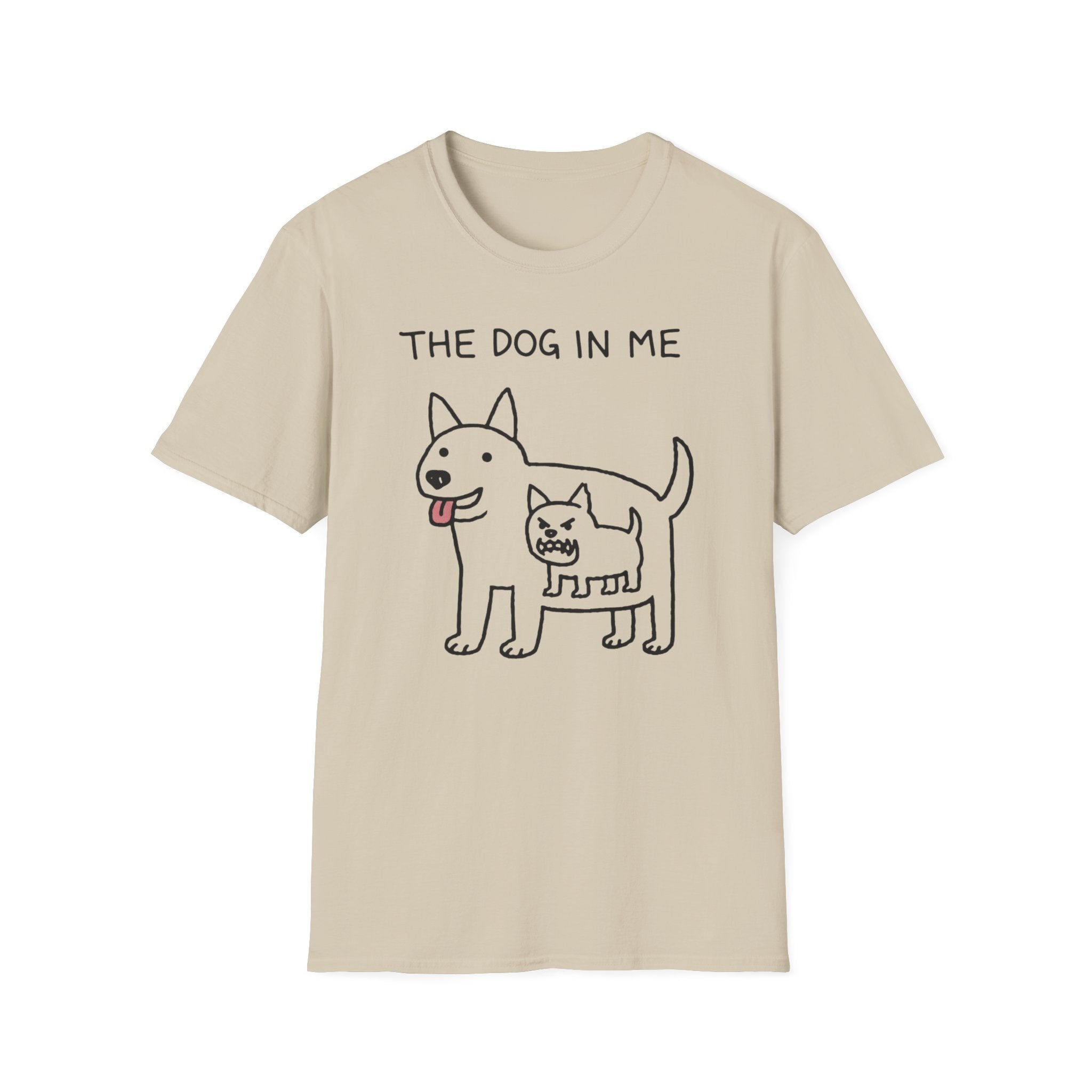 The Dog In Me - T-Shirt