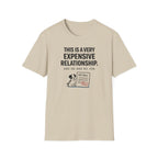 Very Expensive Relationship - T-Shirt