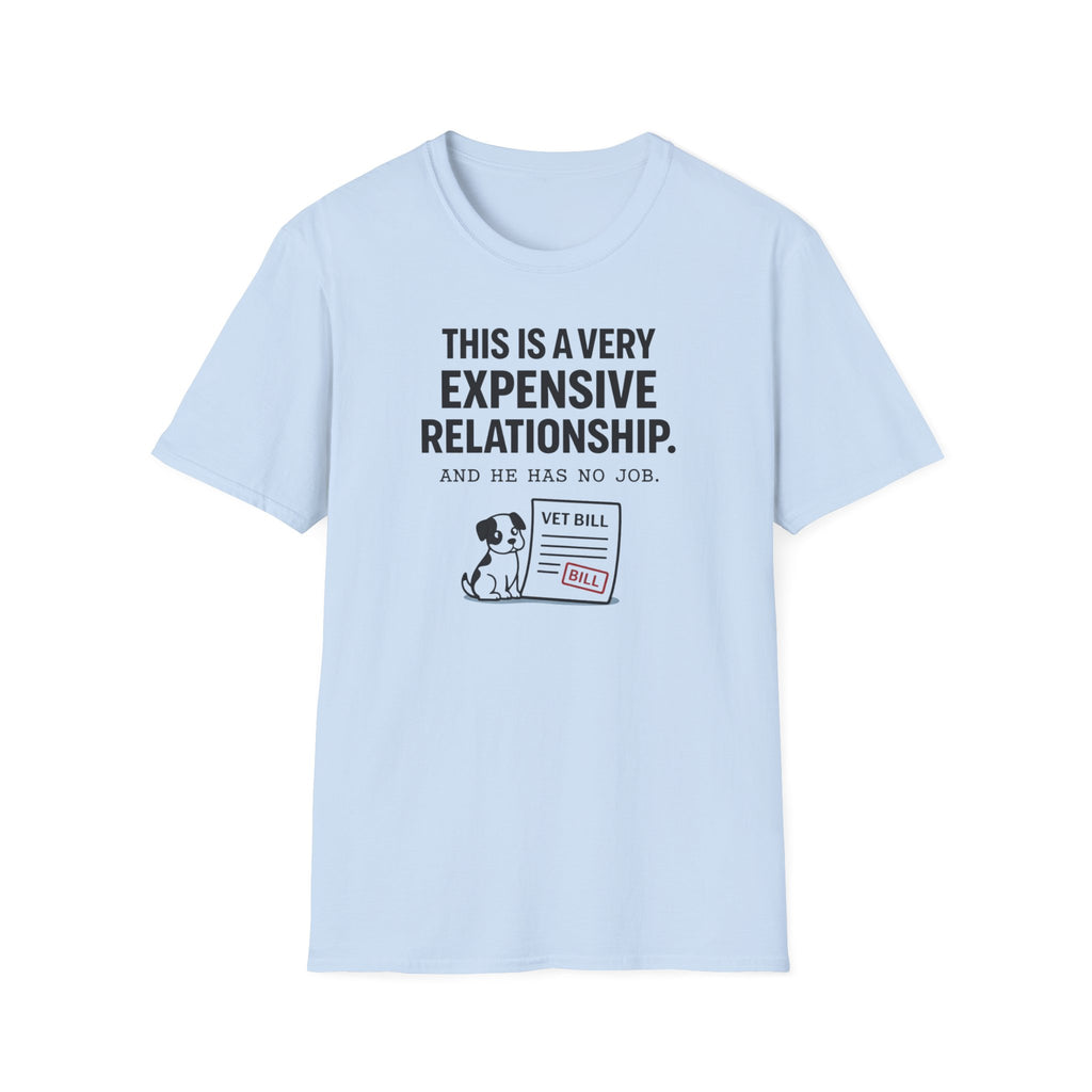 Very Expensive Relationship - T-Shirt
