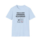 Very Expensive Relationship - T-Shirt