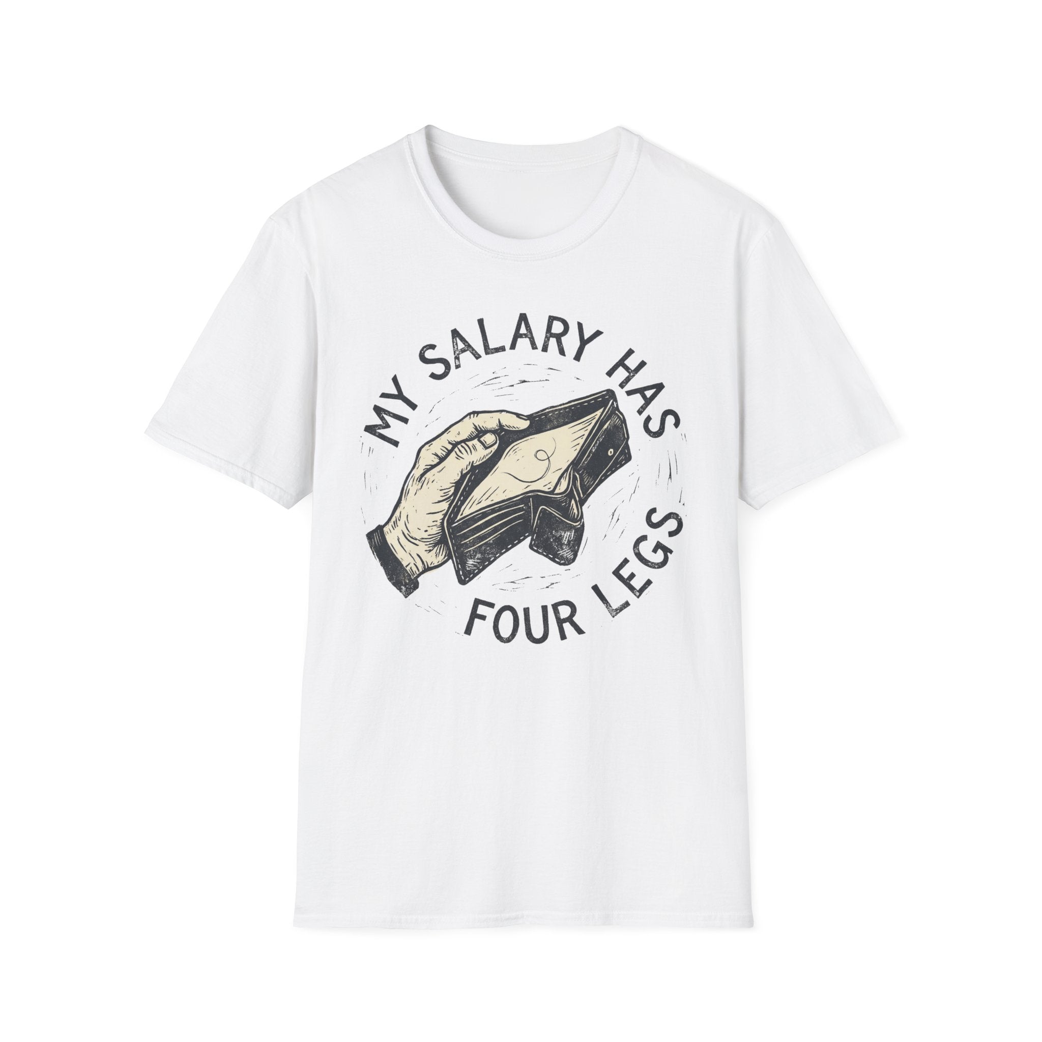 My Salary Has Four Legs - T-Shirt