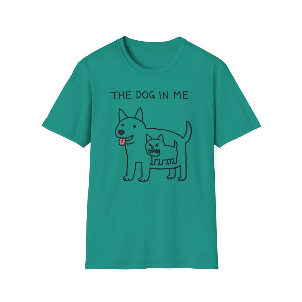 The Dog In Me - T-Shirt