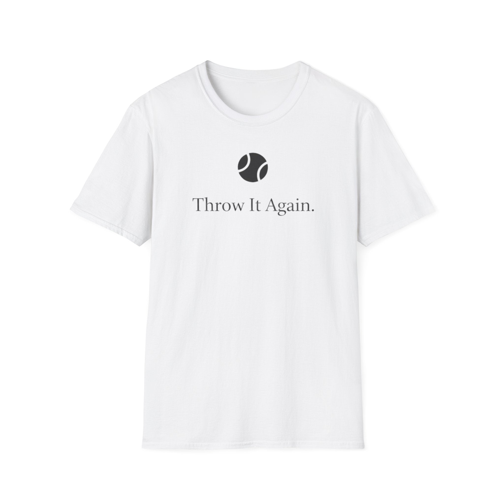Throw It AgaIn - T-Shirt