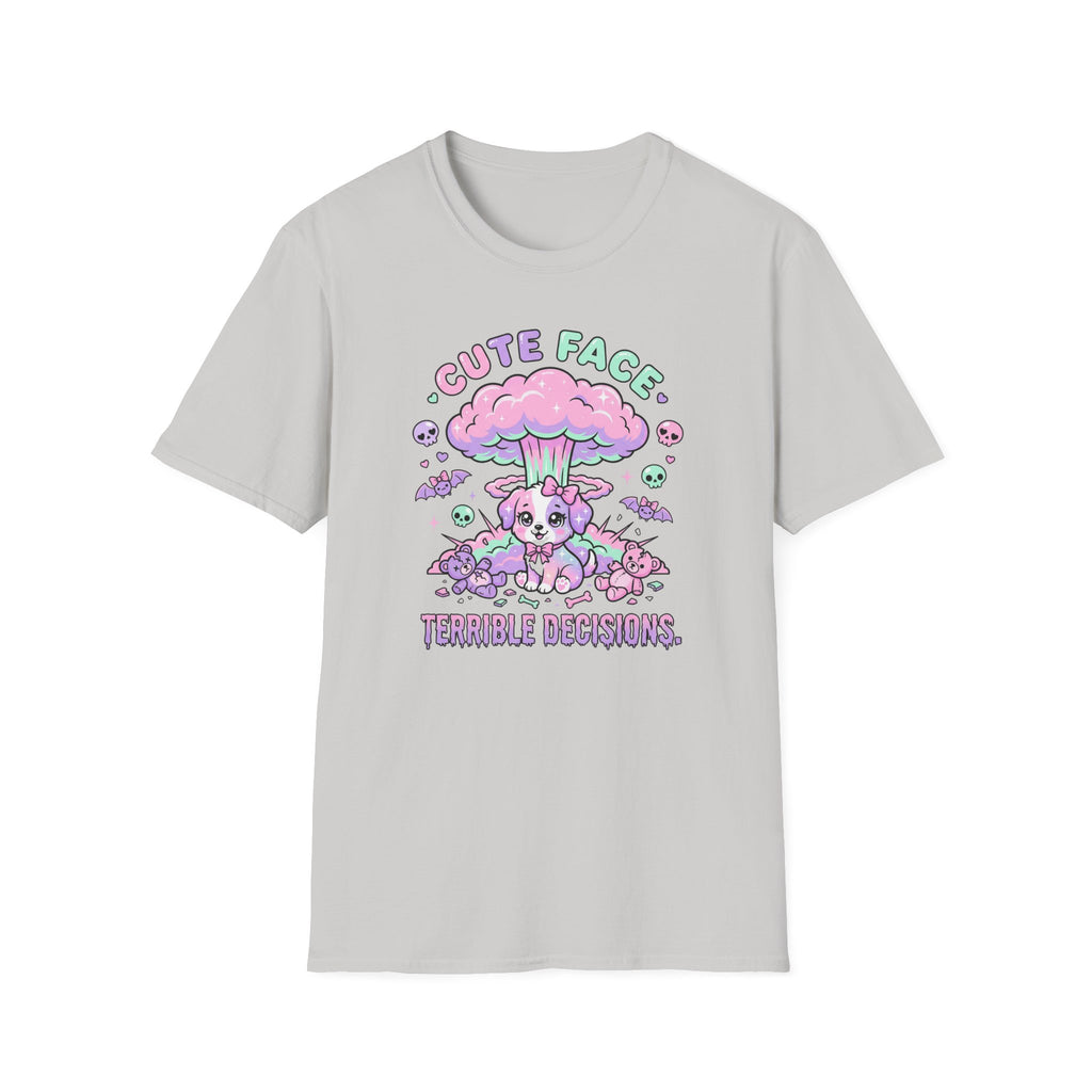 Cute Face, Terrible Decisions - T-Shirt