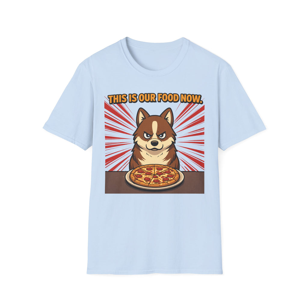 This is our Food now - T-Shirt