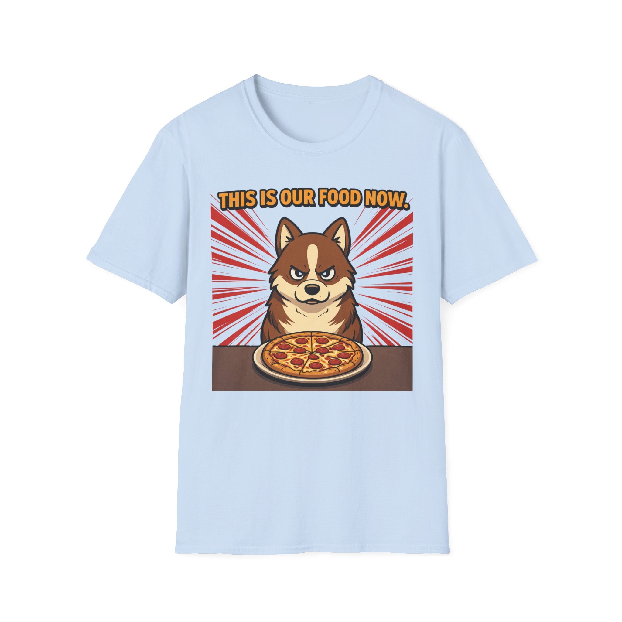 This is our Food now - T-Shirt