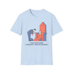 I Was Mistaken. I Thought I Was In Charge. - T-Shirt