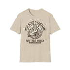 Working Overtime For Treat Money - T-Shirt