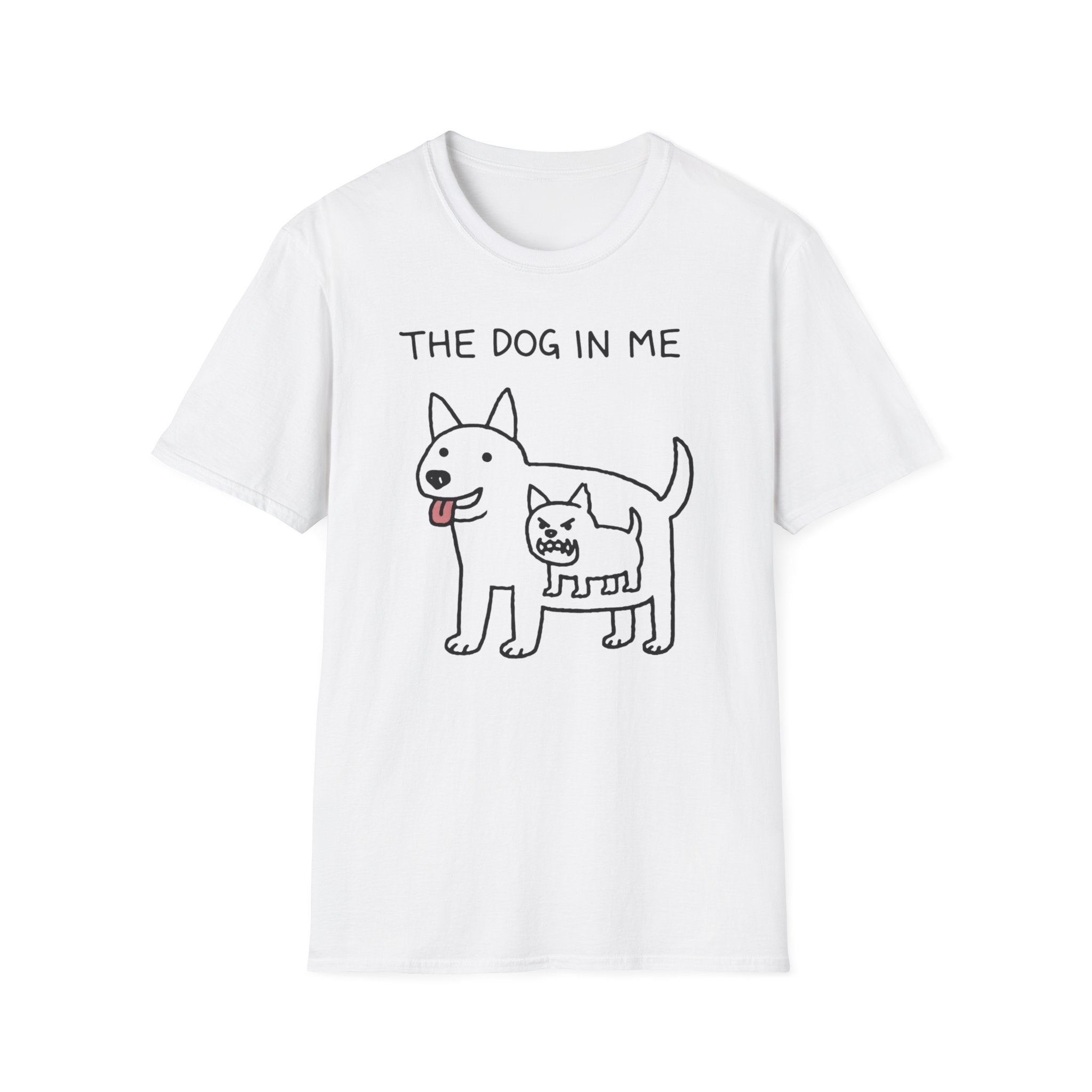 The Dog In Me - T-Shirt