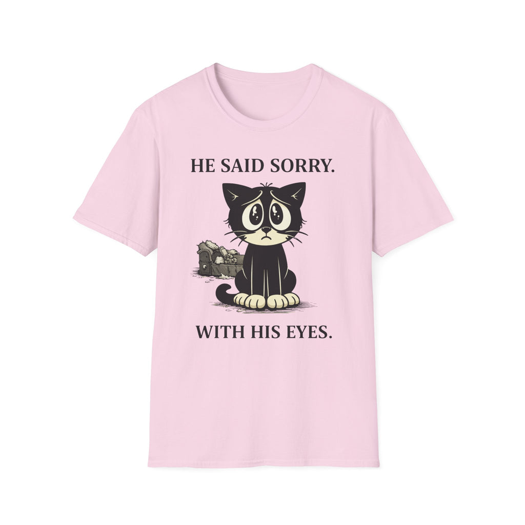 He Said Sorry - T-Shirt