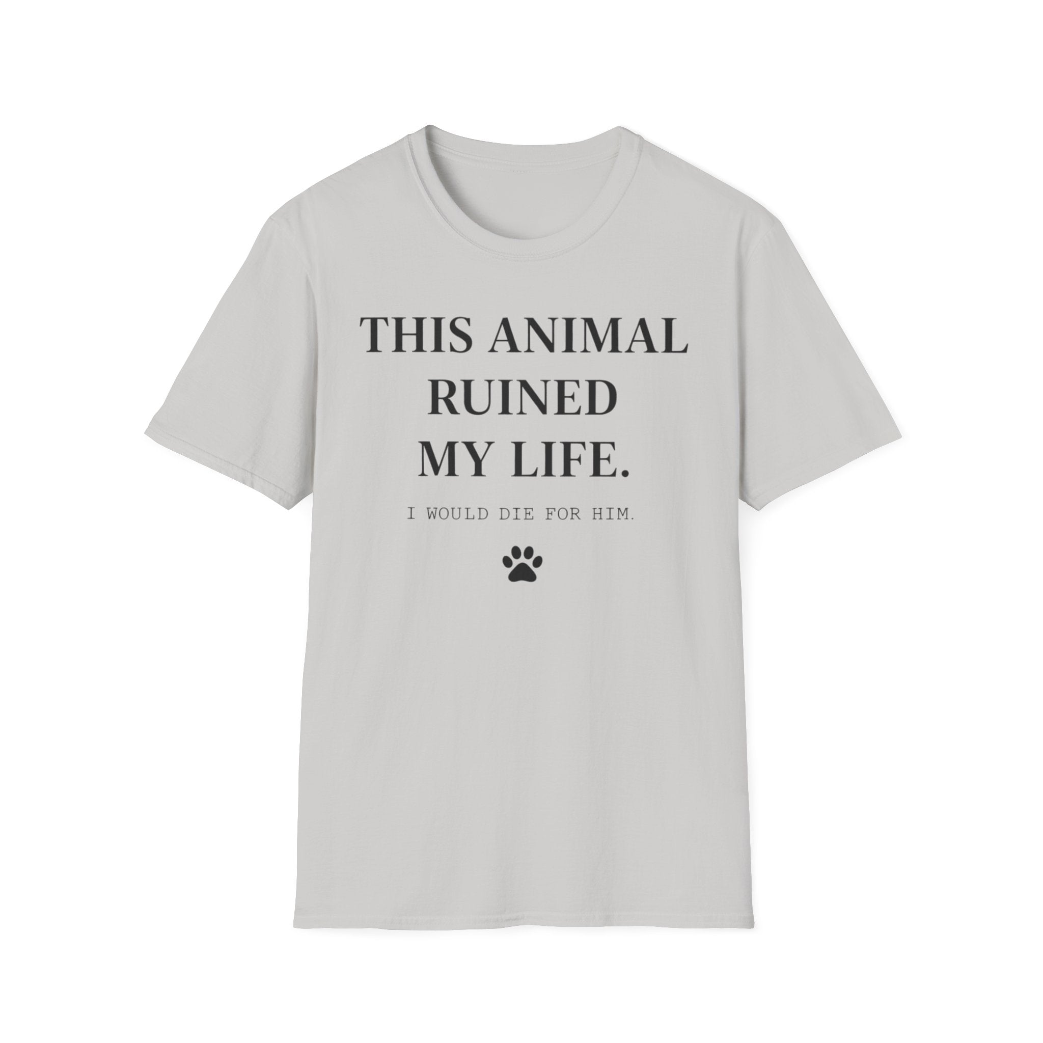 I Would Die For Him - T-Shirt