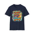 Cancel Plans I´m With My Dog - T-Shirt