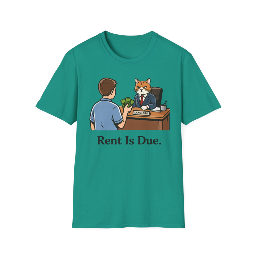 Rent is Due. - T-Shirt