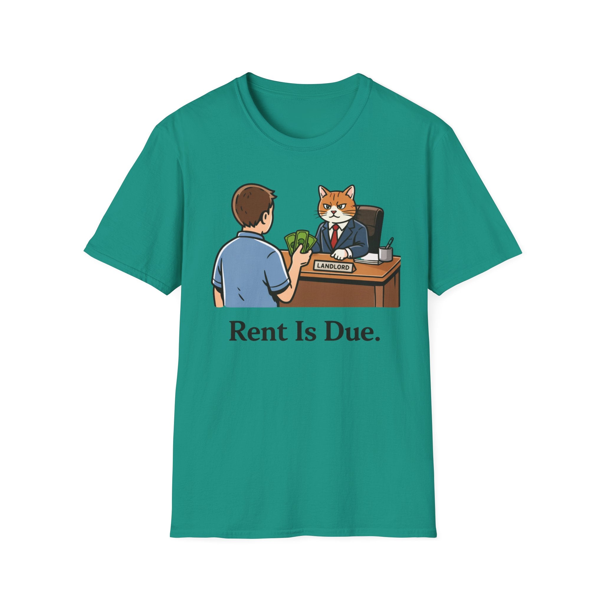 Rent is Due. - T-Shirt