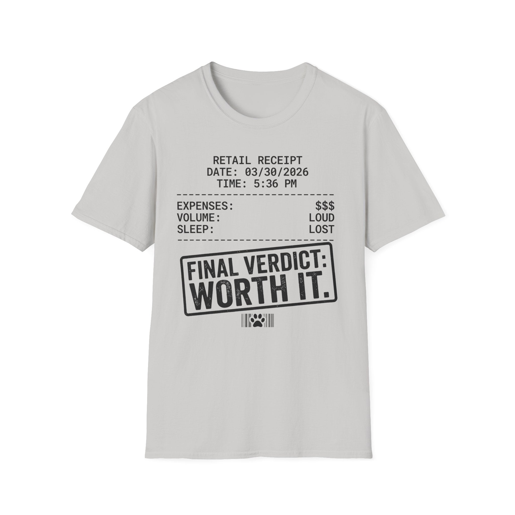 Final Verdict: Worth It. - T-Shirt