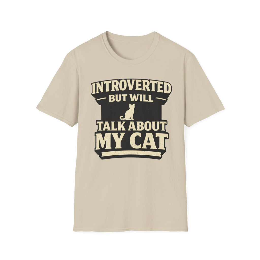 Introverted But Will Talk About My Cat - T-Shirt