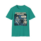 Nobody Sleeps Anymore - T-Shirt