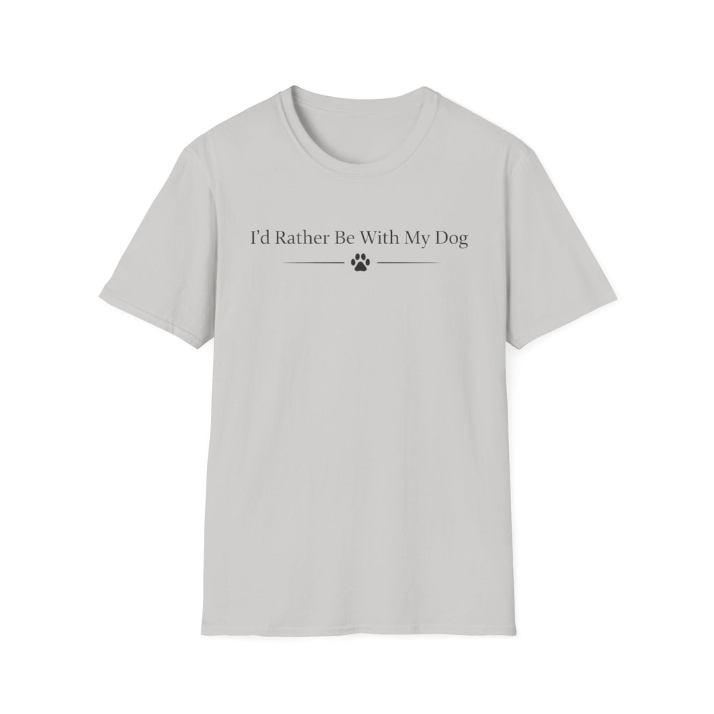 I´d Rather Be With My Dog - T-Shirt