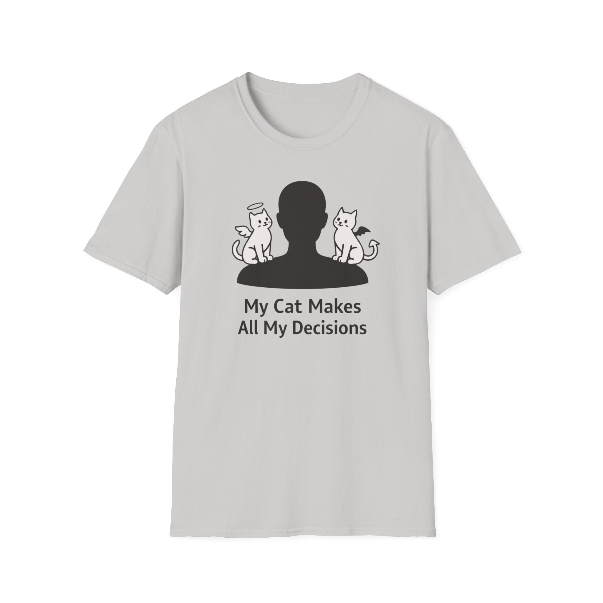 My Cat Makes All My Decisions - T-Shirt