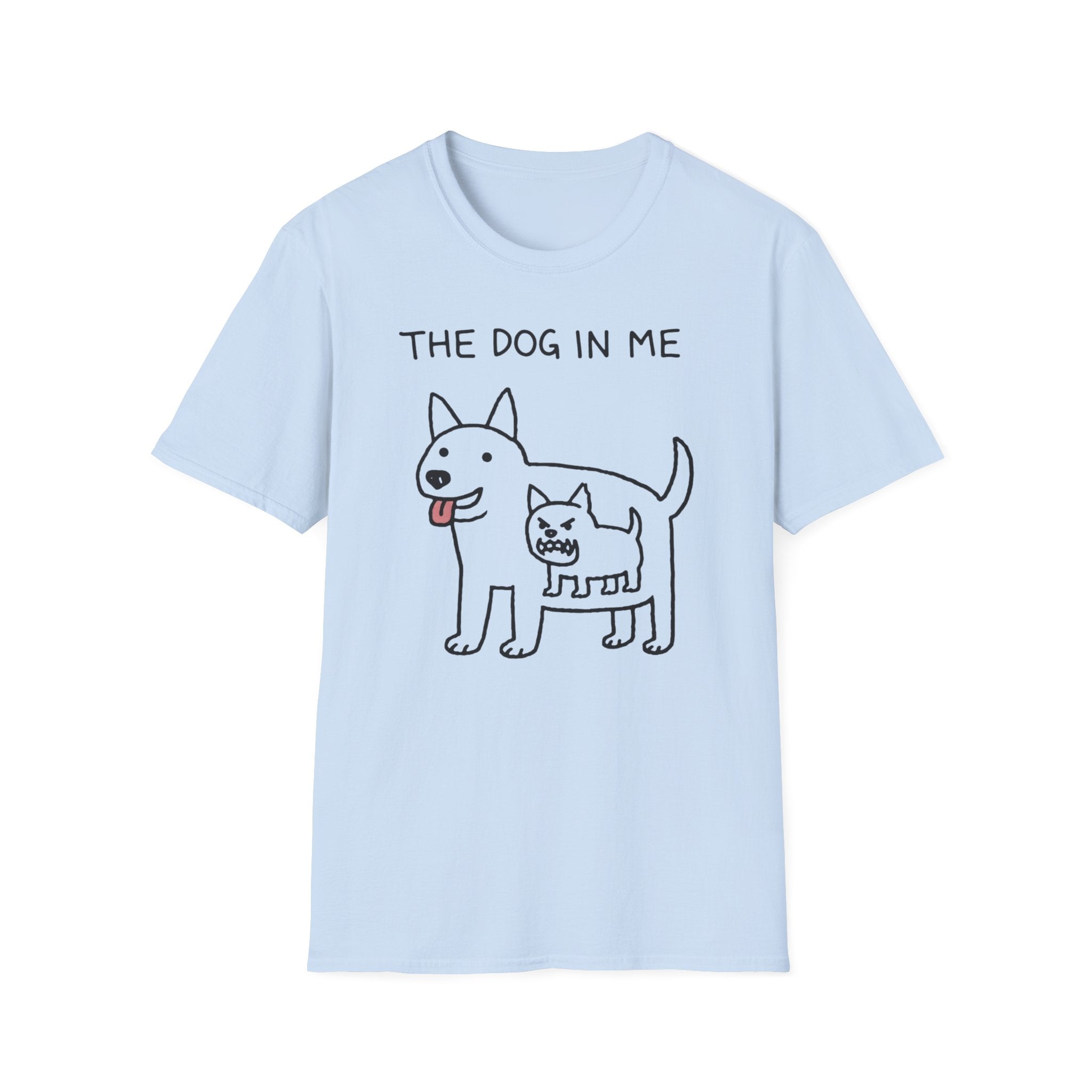 The Dog In Me - T-Shirt