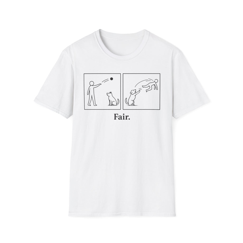 Fair. - T-Shirt