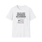 Very Expensive Relationship - T-Shirt
