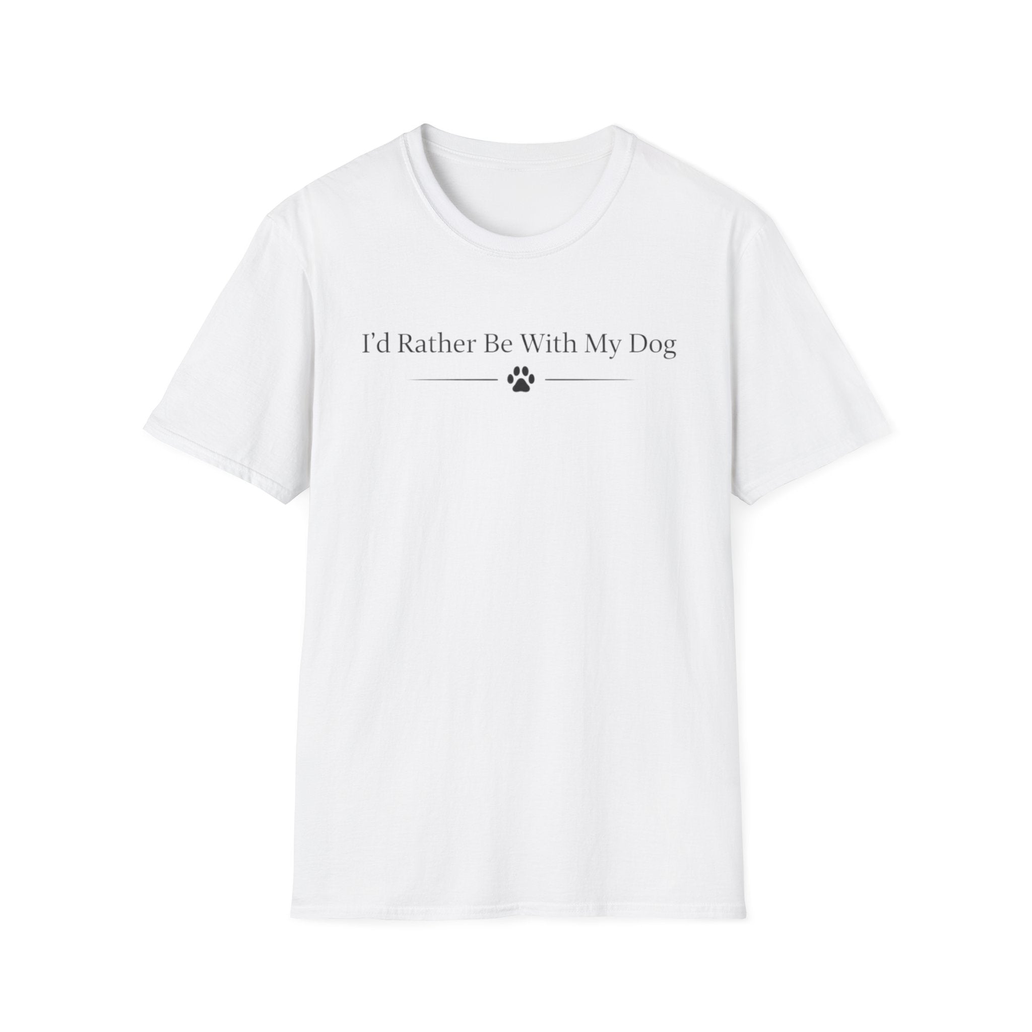 I´d Rather Be With My Dog - T-Shirt