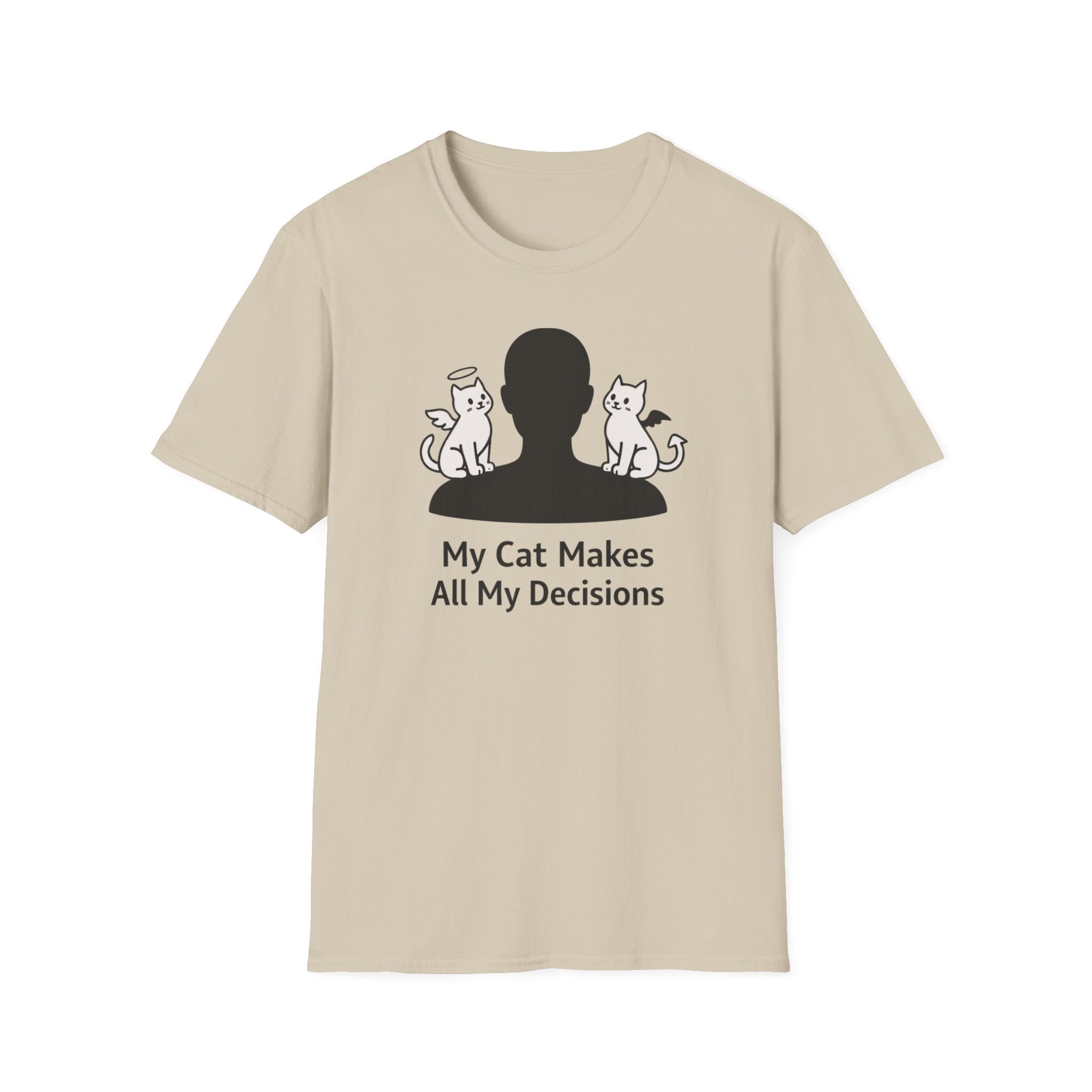 My Cat Makes All My Decisions - T-Shirt