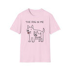 The Dog In Me - T-Shirt