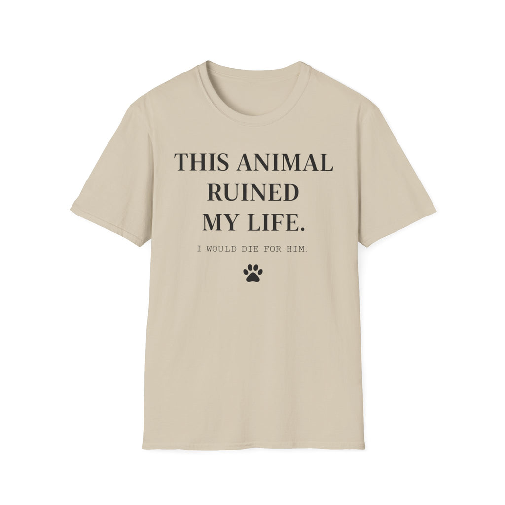 I Would Die For Him - T-Shirt