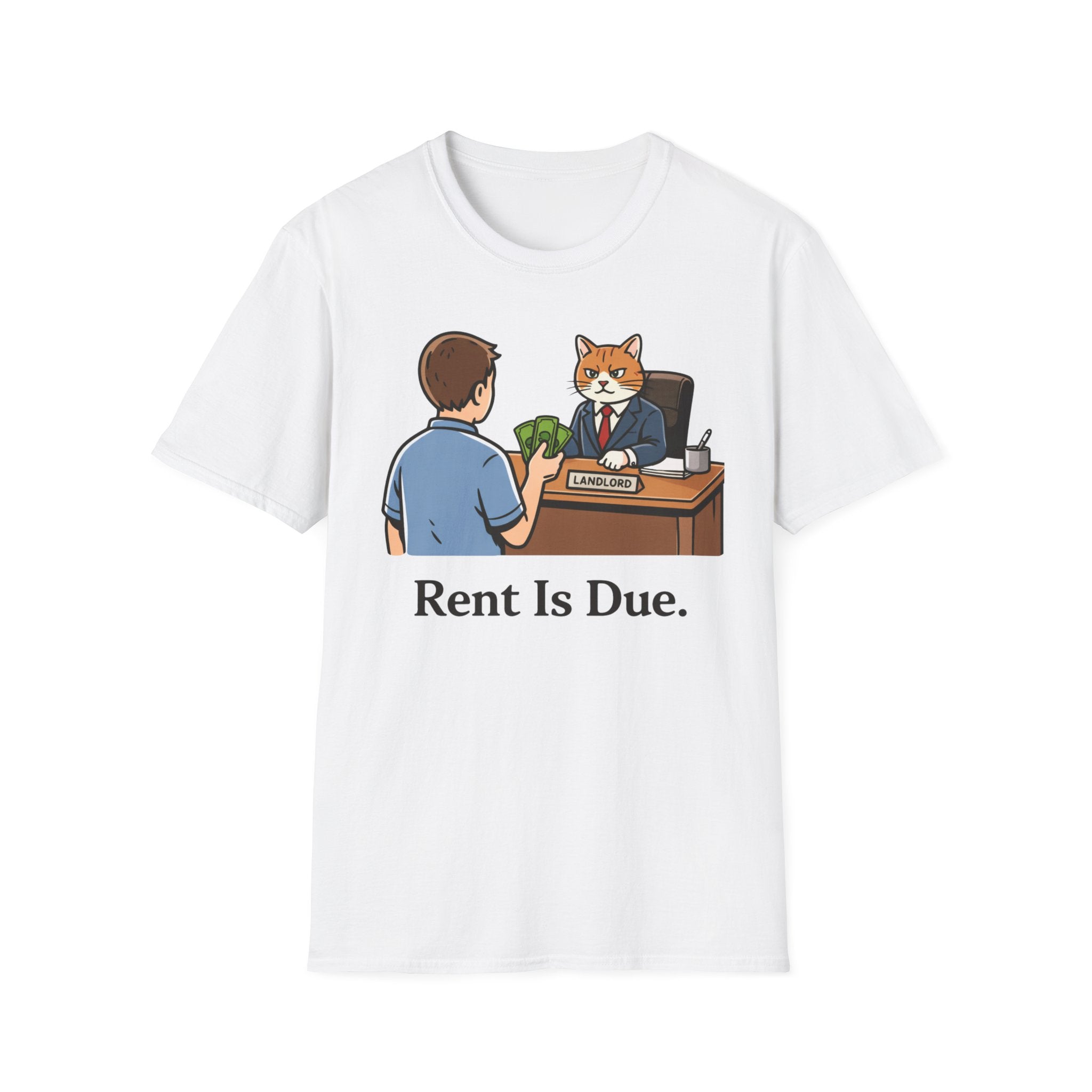 Rent is Due. - T-Shirt