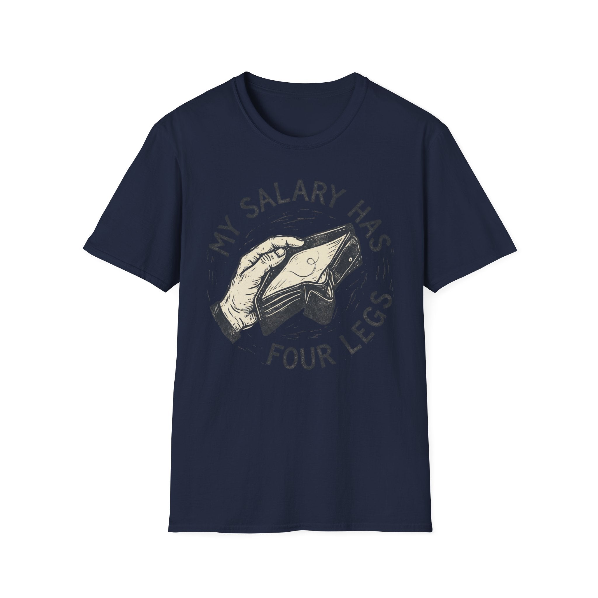 My Salary Has Four Legs - T-Shirt