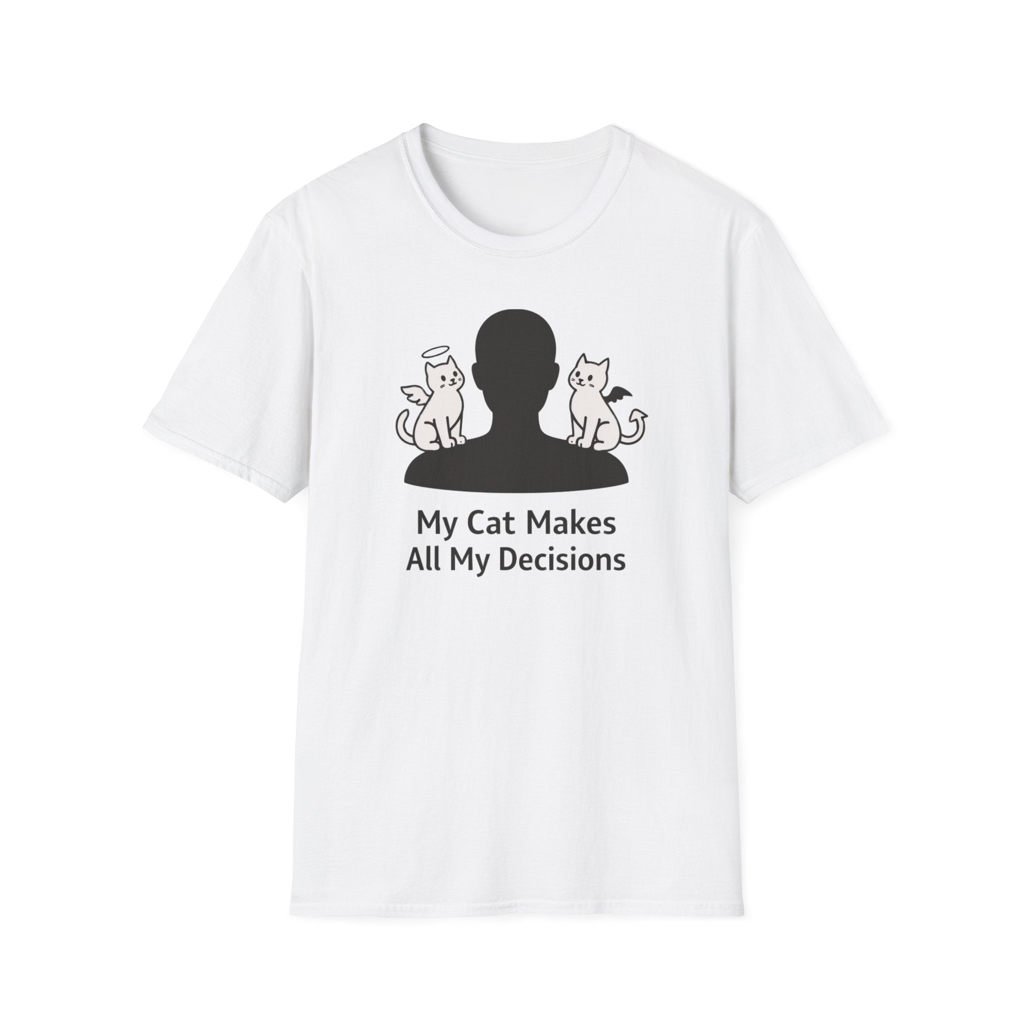 My Cat Makes All My Decisions - T-Shirt