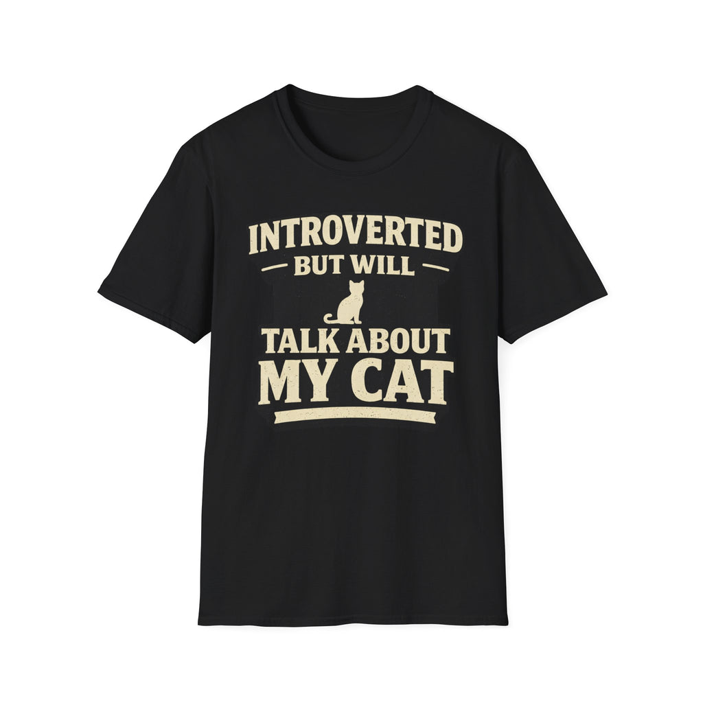 Introverted But Will Talk About My Cat - T-Shirt