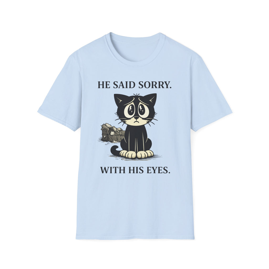 He Said Sorry - T-Shirt