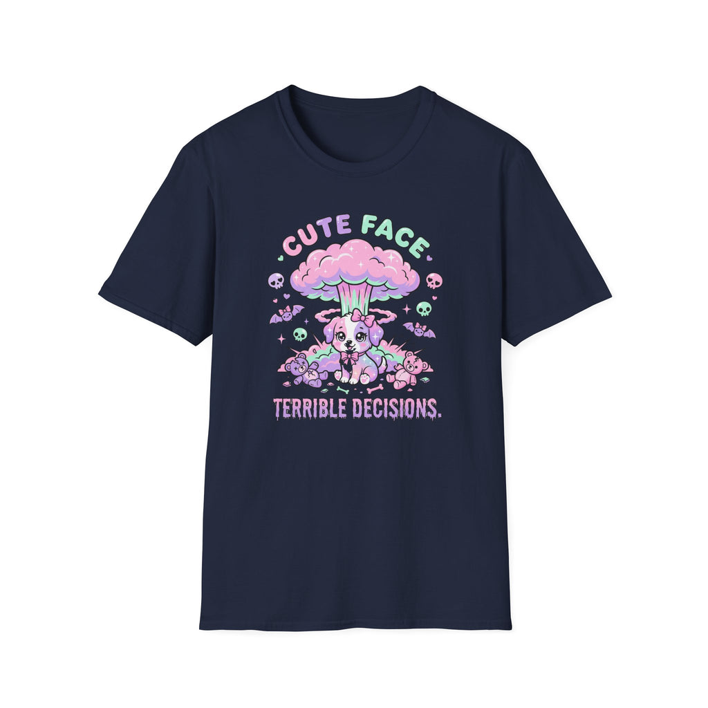 Cute Face, Terrible Decisions - T-Shirt