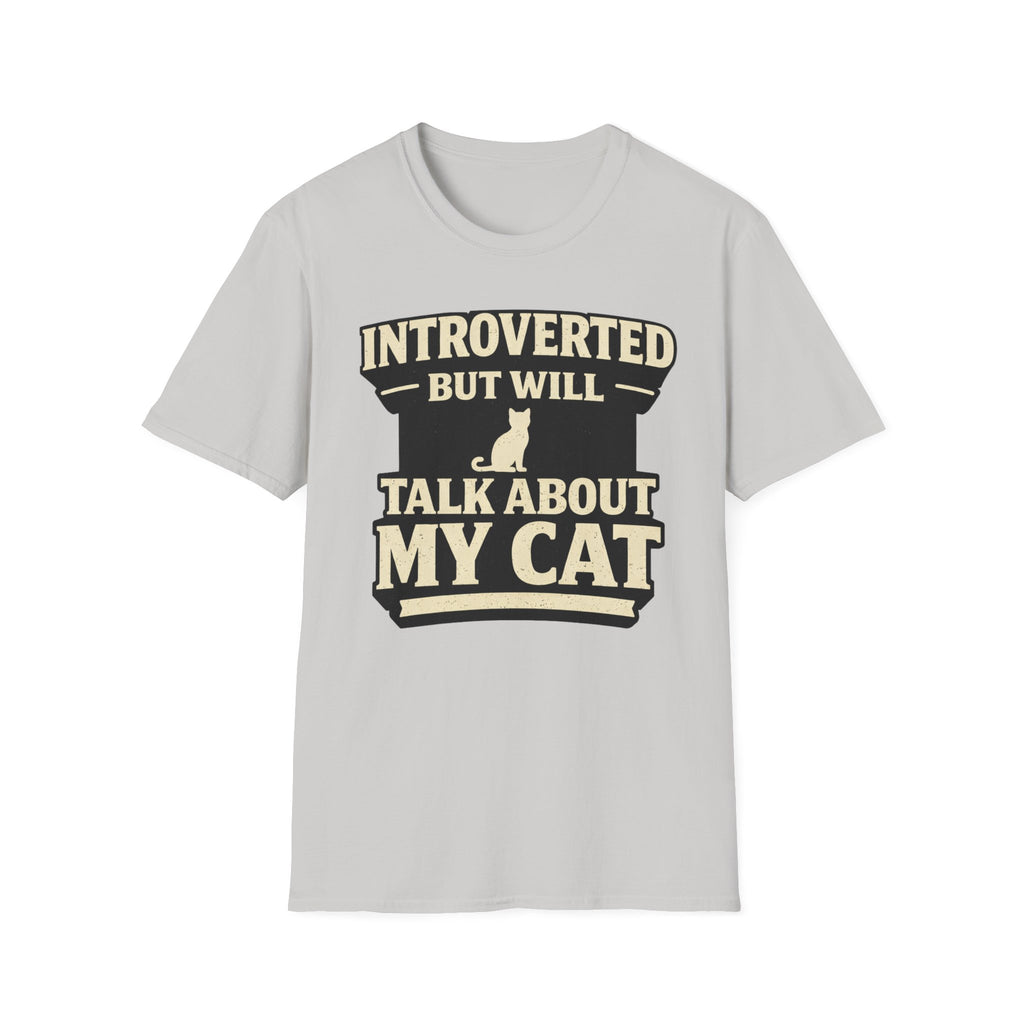 Introverted But Will Talk About My Cat - T-Shirt