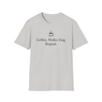 Coffee. Walks Dog. Repeat. - T-Shirt