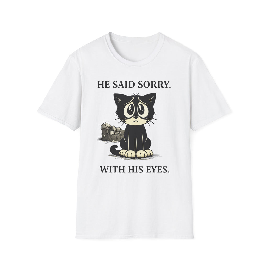 He Said Sorry - T-Shirt