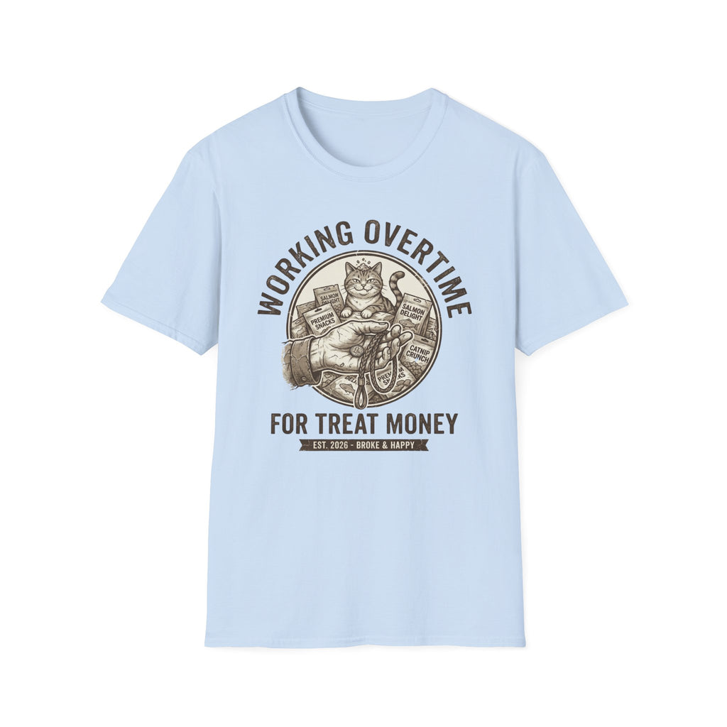Working Overtime For Treat Money - T-Shirt
