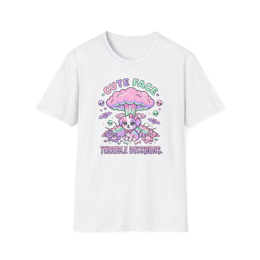 Cute Face, Terrible Decisions - T-Shirt