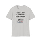 Very Expensive Relationship - T-Shirt