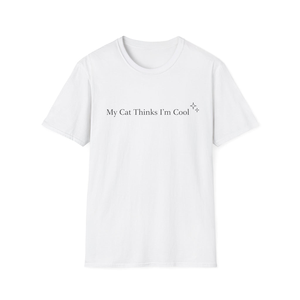 My Cat Thinks I´m Cool - T-Shirt